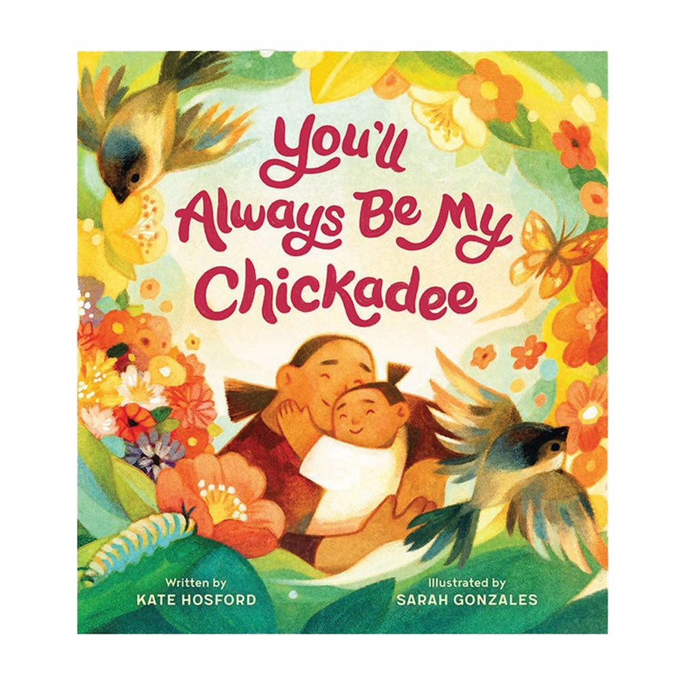 You'll Always Be My Chickadee Book